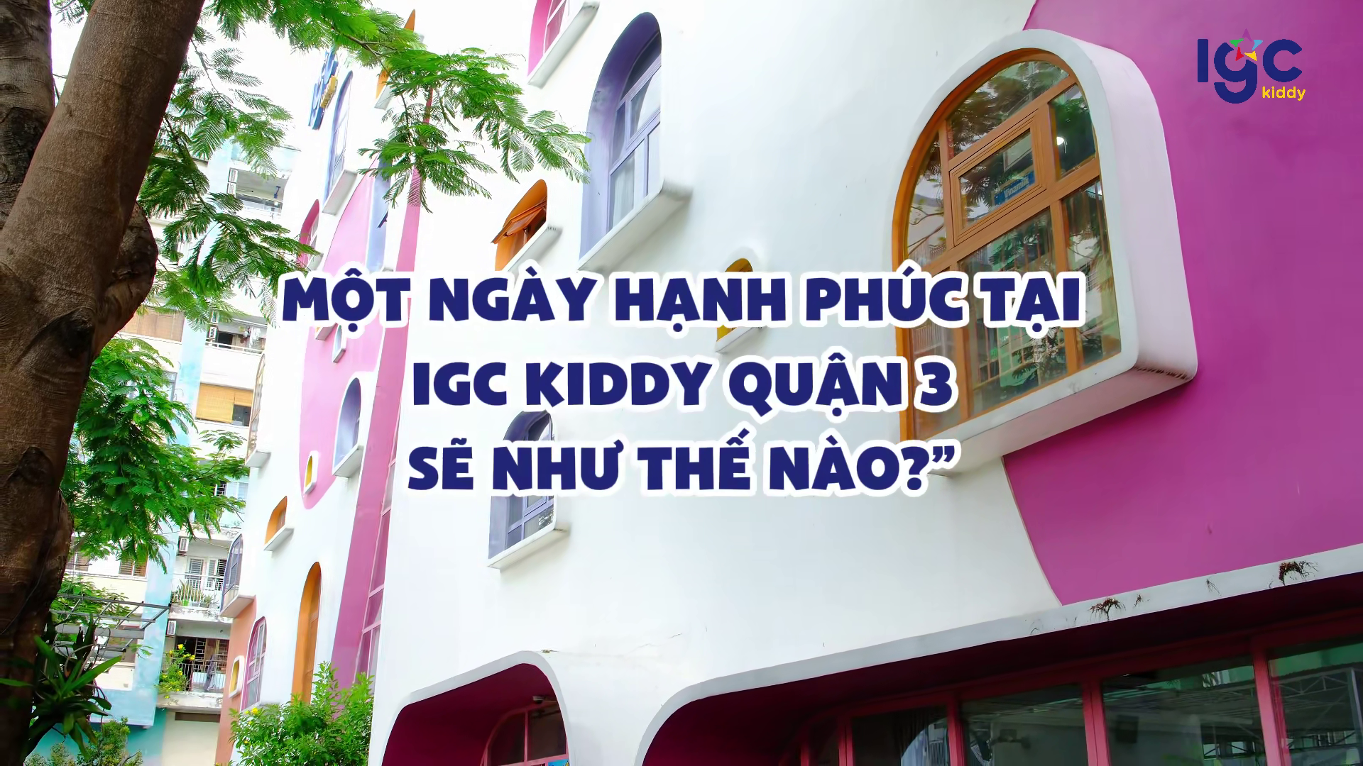 NGÔI TRƯỜNG MẦM NON HIỆN ĐẠI, NƠI KHỞI ĐẦU HÀNH TRÌNH TỎA SÁNG CỦA BÉ