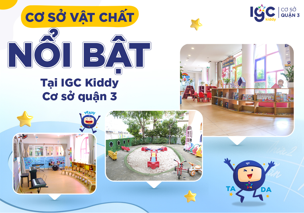 Cơ sở vật chất nổi bật tại IGC Kiddy cơ sở Quận 3