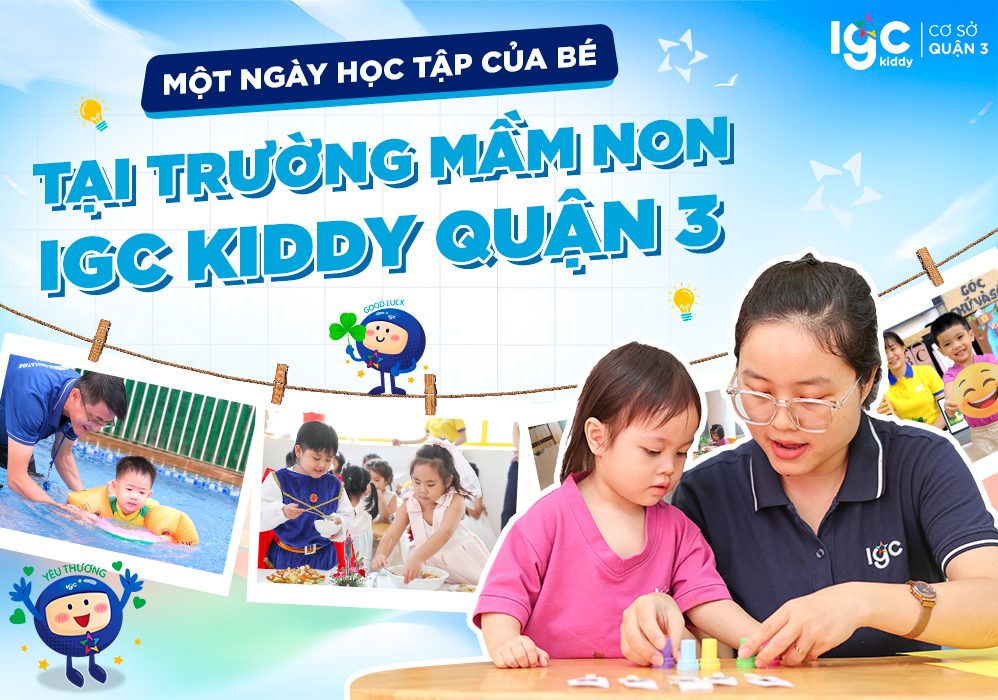 Một ngày học tập của bé tại Trường Mầm non IGC Quận 3