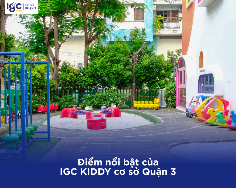 Điểm nổi bật của IGC KIDDY cơ sở quận 3